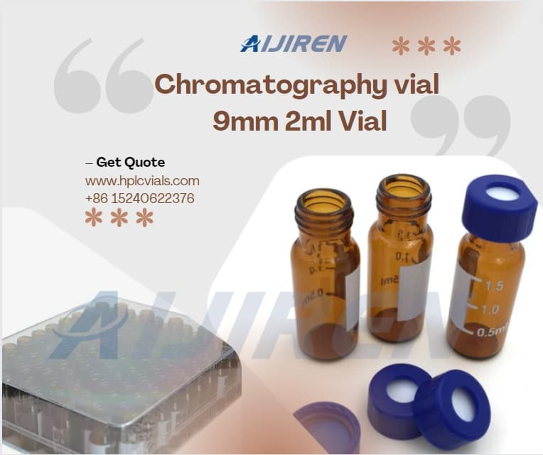 Chromatography vial borosilicate glass 9mm 2ml Vial
